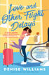 Love and Other Flight Delays by Denise Williams book club - Fable