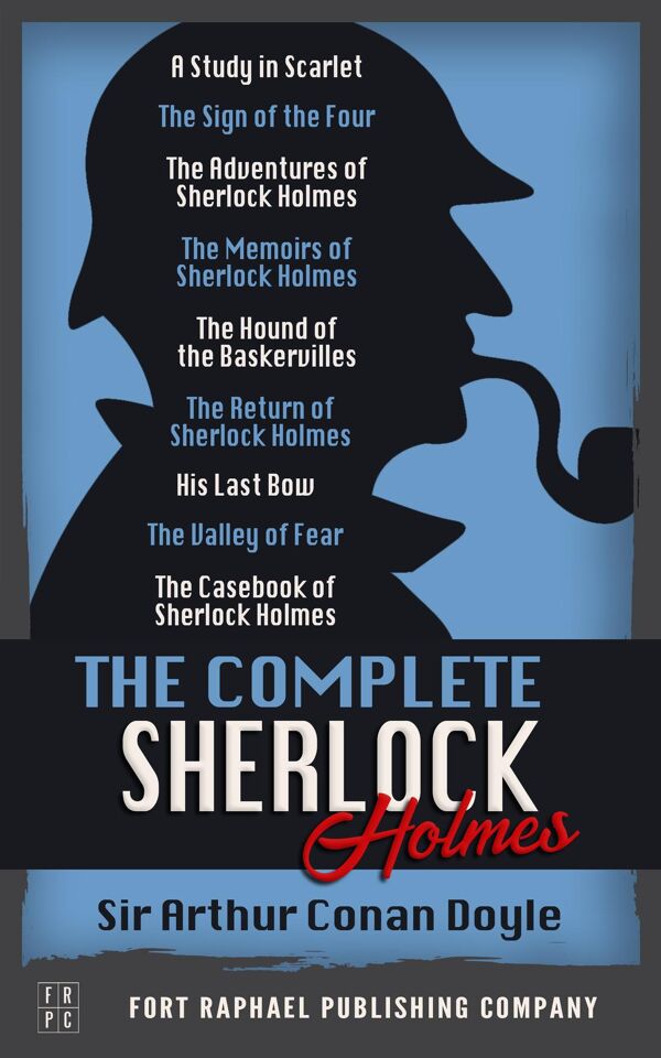 The complete sherlock holmes collection unabridged a study in