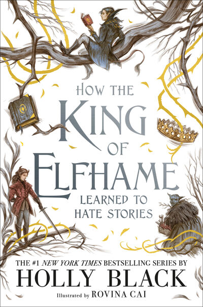 How the King of Elfhame Learned to Hate Stories book cover