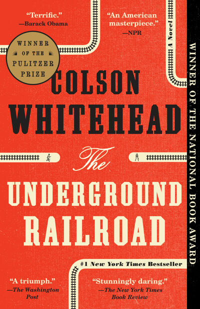 The Underground Railroad (Pulitzer Prize Winner) (National Book Award Winner) (Oprah's Book Club) book cover
