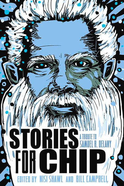 Stories for Chip: A Tribute to Samuel R. Delany book cover