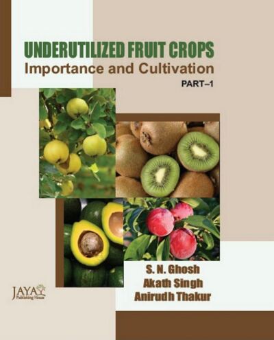 Breeding Of Underutilized Fruit Crops Part-I by Prof. (Dr.) S.N. Ghosh ...